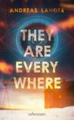 Andreas Langer: They Are Everywhere: Ein Near-Future-Thriller mit Sogfaktor! - gebunden