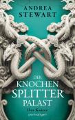 Andrea Stewart: Der Knochensplitterpalast - Taschenbuch