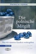 Patricia Verne: Die polnische Mitgift - gebunden