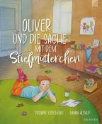 Susanne Ospelkaus: Oliver und die Sache mit dem Stiefmütterchen - gebunden