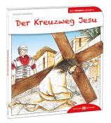 Ursula Lohmann: Der Kreuzweg Jesu den Kindern erklärt - Taschenbuch