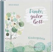 Tanja Sassor: Danke, guter Gott - gebunden