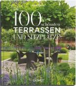 Antje Krause: Die 100 schönsten Terrassen und Sitzplätze - gebunden