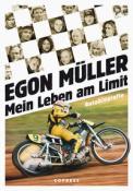 Egon Müller: Mein Leben am Limit. Autobiografie des Speedway-Grand Signeur. - gebunden