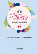 Mein Fitness Bullet Journal. Der Planer für Sport und Achtsamkeit. - gebunden