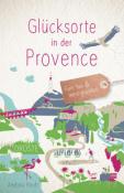 Andrea Reidt: Glücksorte in der Provence - Taschenbuch