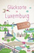 Thomas Klein: Glücksorte in Luxemburg - Taschenbuch