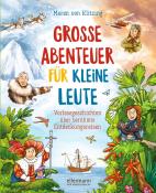 Maren von Klitzing: Große Abenteuer für kleine Leute - gebunden