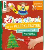 Ursula Schwab: Das Verbastelbuch für die Allerkleinsten Weihnachten - Taschenbuch