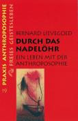 Bernard C. J. Lievegoed: Durch das Nadelöhr - Taschenbuch