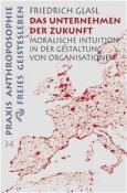 Friedrich Glasl: Das Unternehmen der Zukunft - Taschenbuch