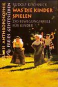 Rudolf Kischnick: Was die Kinder spielen - Taschenbuch