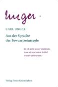 Carl Unger: Aus der Sprache der Bewusstseinsseele - gebunden