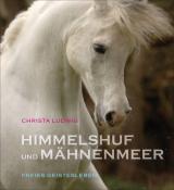 Christa Ludwig: Himmelshuf und Mähnenmeer - gebunden