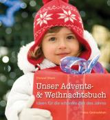 Christel Dhom: Unser Advents- & Weihnachtsbuch - gebunden