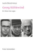Laszlo Böszörmenyi: Georg Kühlewind - gebunden