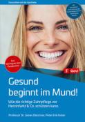 Peter Erik Felzer: Gesund beginnt im Mund! - Taschenbuch