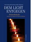 Dem Licht entgegen - gebunden