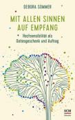 Debora Sommer: Mit allen Sinnen auf Empfang - Taschenbuch