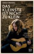 Sarah Brendel: Das Kleinste ist nicht zu klein - Taschenbuch