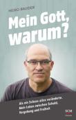 Heiko Bauder: Mein Gott, warum? - gebunden