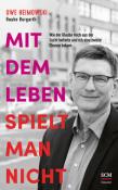 Uwe Heimowski: Mit dem Leben spielt man nicht - gebunden