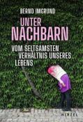 Bernd Imgrund: Unter Nachbarn - gebunden