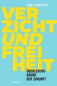 Jean-Pierre Wils: Verzicht und Freiheit - gebunden