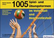 Martin Bachmann: 1005 Spiel- und Übungsformen im Volleyball und Beachvolleyball - Taschenbuch