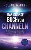 Helané Wahbeh: Das große Buch vom Channeln - gebunden