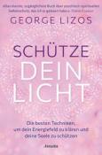 George Lizos: Schütze dein Licht - Taschenbuch