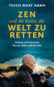 Thich Nhat Hanh: Zen und die Kunst, die Welt zu retten - gebunden