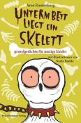 Arne Rautenberg: Unterm Bett liegt ein Skelett - gebunden