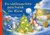 Katharina Wilhelm: Ein Weihnachtsgeschenk für Rica