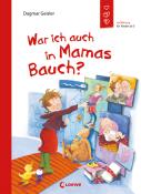 Dagmar Geisler: War ich auch in Mamas Bauch? (Starke Kinder, glückliche Eltern) - Taschenbuch