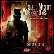 Jonas Maas: Oscar Wilde & Mycroft Holmes - Zeitenwechsel. Sonderermitler der Krone, 1 Audio-CD - CD