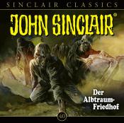 Jason Dark: John Sinclair Classics - Der Albtraum-Friedhof, 1 Audio-CD - cd