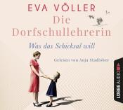Eva Völler: Die Dorfschullehrerin, 6 Audio-CD - CD