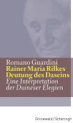 Romano Guardini: Rainer Maria Rilkes Deutung des Daseins - gebunden
