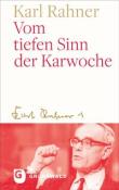 Karl Rahner: Vom tiefen Sinn der Karwoche - gebunden