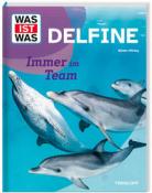 Bärbel Oftring: WAS IST WAS Delfine. Immer im Team - gebunden