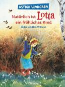 Astrid Lindgren: Natürlich ist Lotta ein fröhliches Kind - gebunden