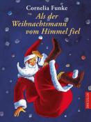 Cornelia Funke: Als der Weihnachtsmann vom Himmel fiel - gebunden