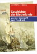 Christoph Driessen: Geschichte der Niederlande - gebunden