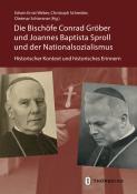 Die Bischöfe Conrad Gröber und Joannes Baptista Sproll und der Nationalsozialismus - gebunden