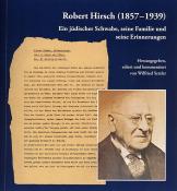 Robert Hirsch (1857-1939). Ein jüdischer Schwabe, seine Familie und seine Erinnerungen - gebunden