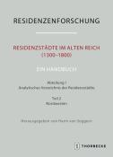 Residenzstädte im Alten Reich (1300-1800). Ein Handbuch - gebunden