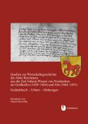 Quellen zur Wirtschaftsgeschichte der Abtei Reichenau aus der Zeit Johann Pfusers von Nordstetten als Großkeller (1450-1464) und Abt (1464-1491) - gebunden