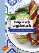 Birgit Fazis: Bayerisch vegetarisch - Taschenbuch