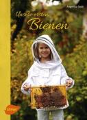 Angelika Sust: Unsere ersten Bienen - Taschenbuch